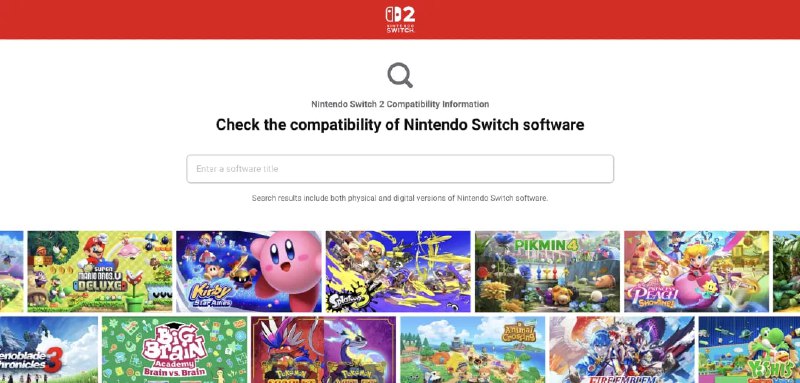 任天堂上线新网站帮助玩家确定 Switch 2 兼容性任天堂近日上线了一个新网站，来帮助玩家确定 Switch 1 游戏在 Switch 2 上的兼容性，让玩家在购买 Switch 2 或者老款游戏前就能了解到游戏的兼容性情况